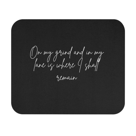 On My Grind and in My Lane Mouse Pad – Motivational Office Decor
