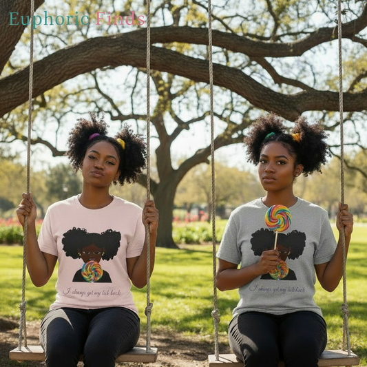 I Always Get My Lick Back: Graphic Tee –Sweet But Bold