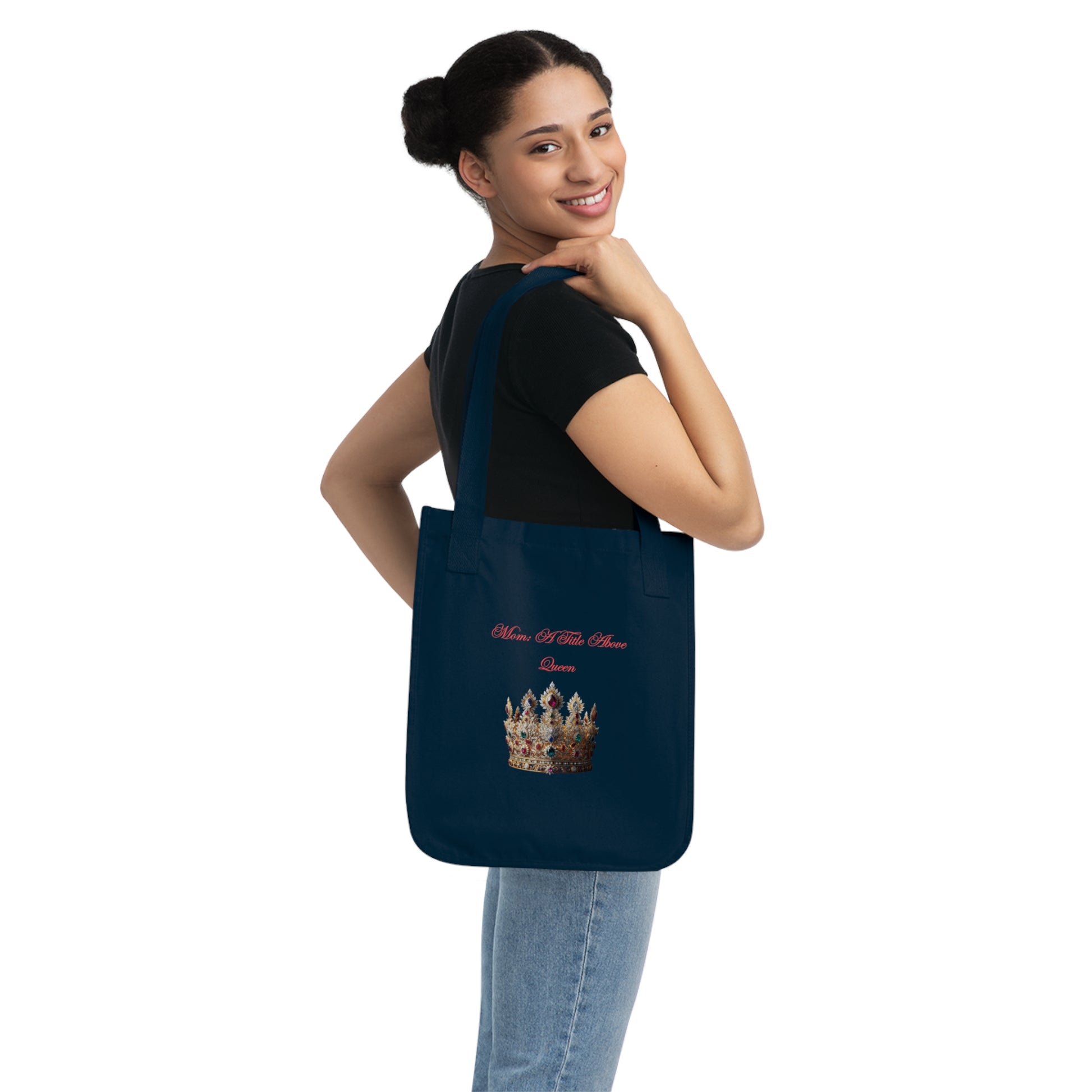 Mom -A Title Above Queen Tote Bag- Organic Canvas Shoulder Bag for Moms