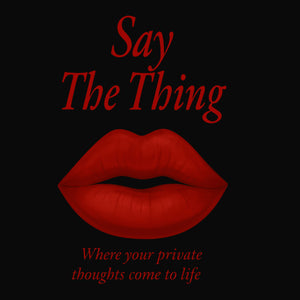 Say The Thing Journal