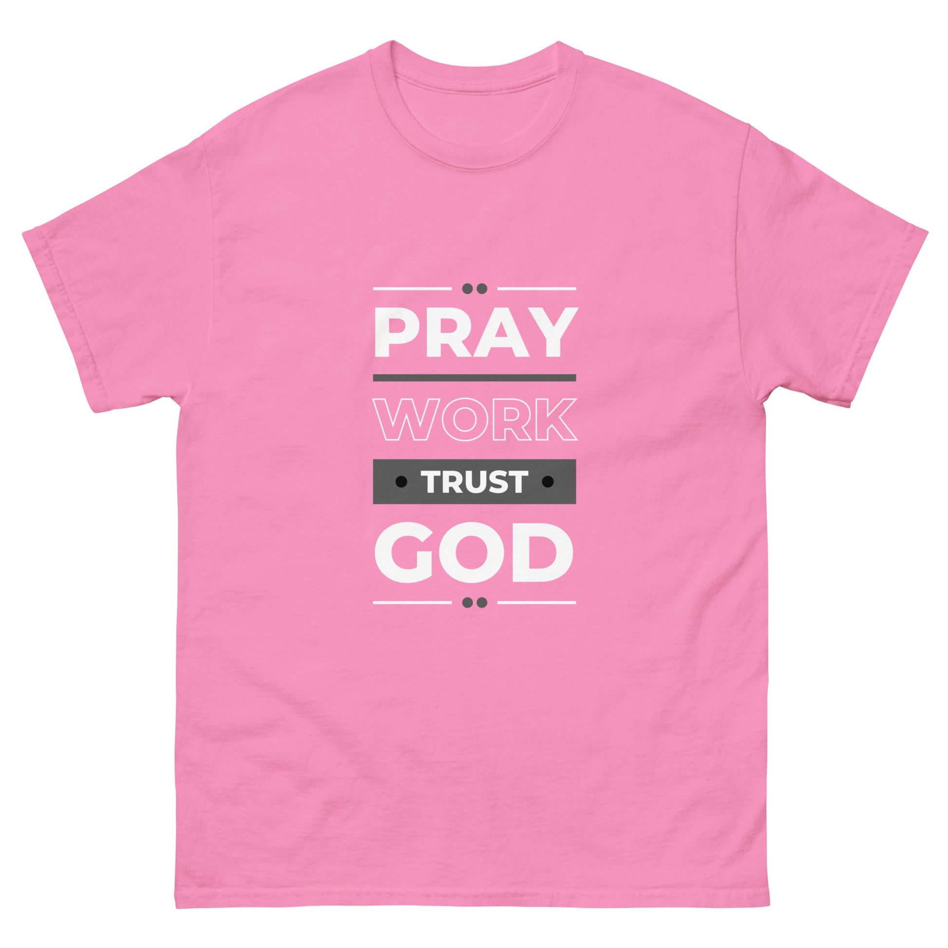 Pray Work Trust God Motivational T-Shirt