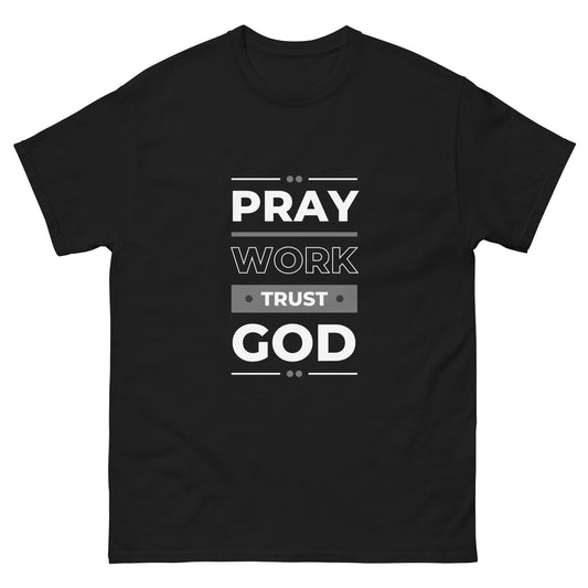 Pray Work Trust God Motivational T-Shirt