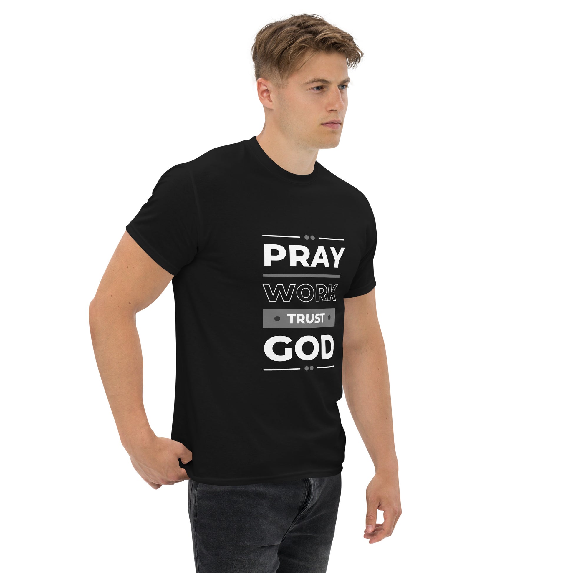 Pray Work Trust God Motivational T-Shirt