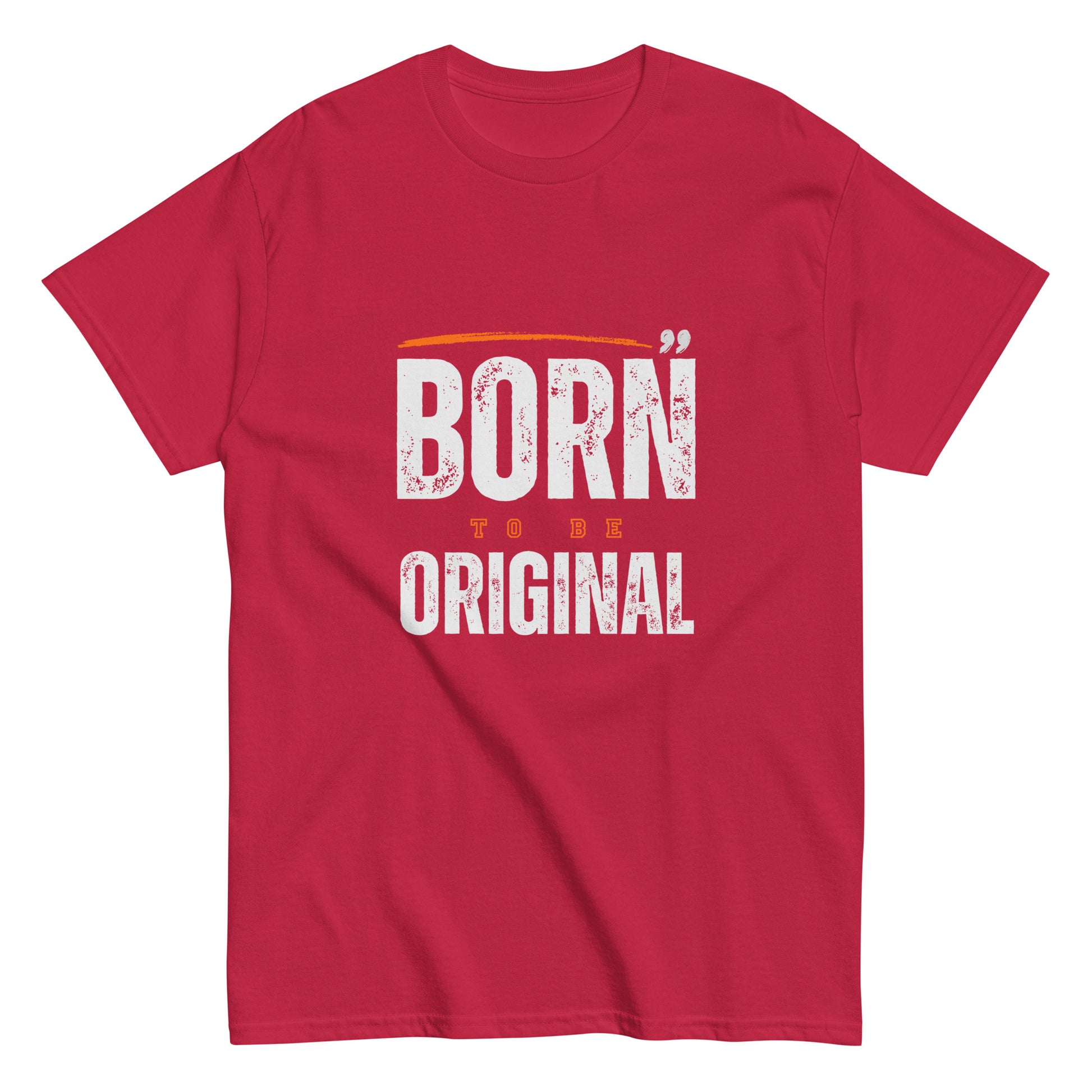 Born to be Original T-Shirt - Inspirational Graphic Tee