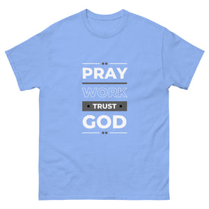 Pray Work Trust God Motivational T-Shirt