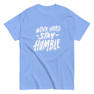 Work Hard Stay Humble Unisex Classic tee