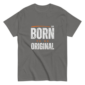 Born to be Original T-Shirt - Inspirational Graphic Tee