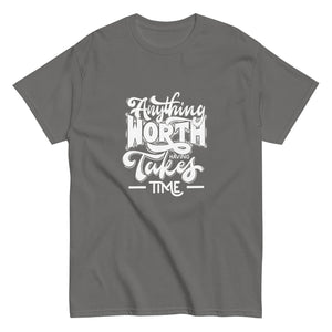 Takes Time Motivational Tee