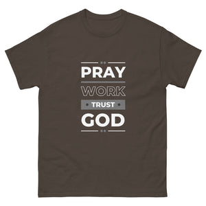 Pray Work Trust God Motivational T-Shirt