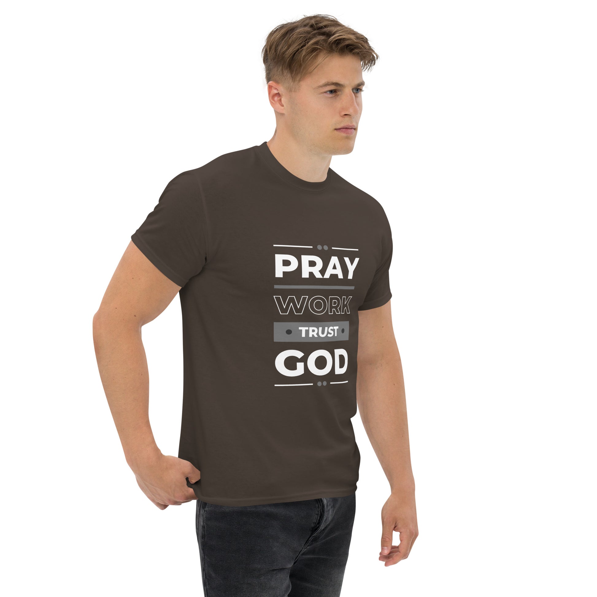 Pray Work Trust God Motivational T-Shirt