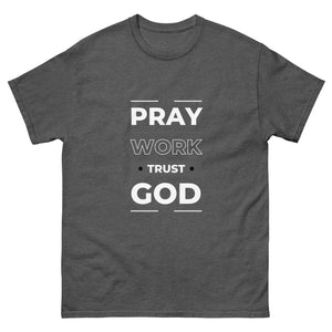 Pray Work Trust God Motivational T-Shirt