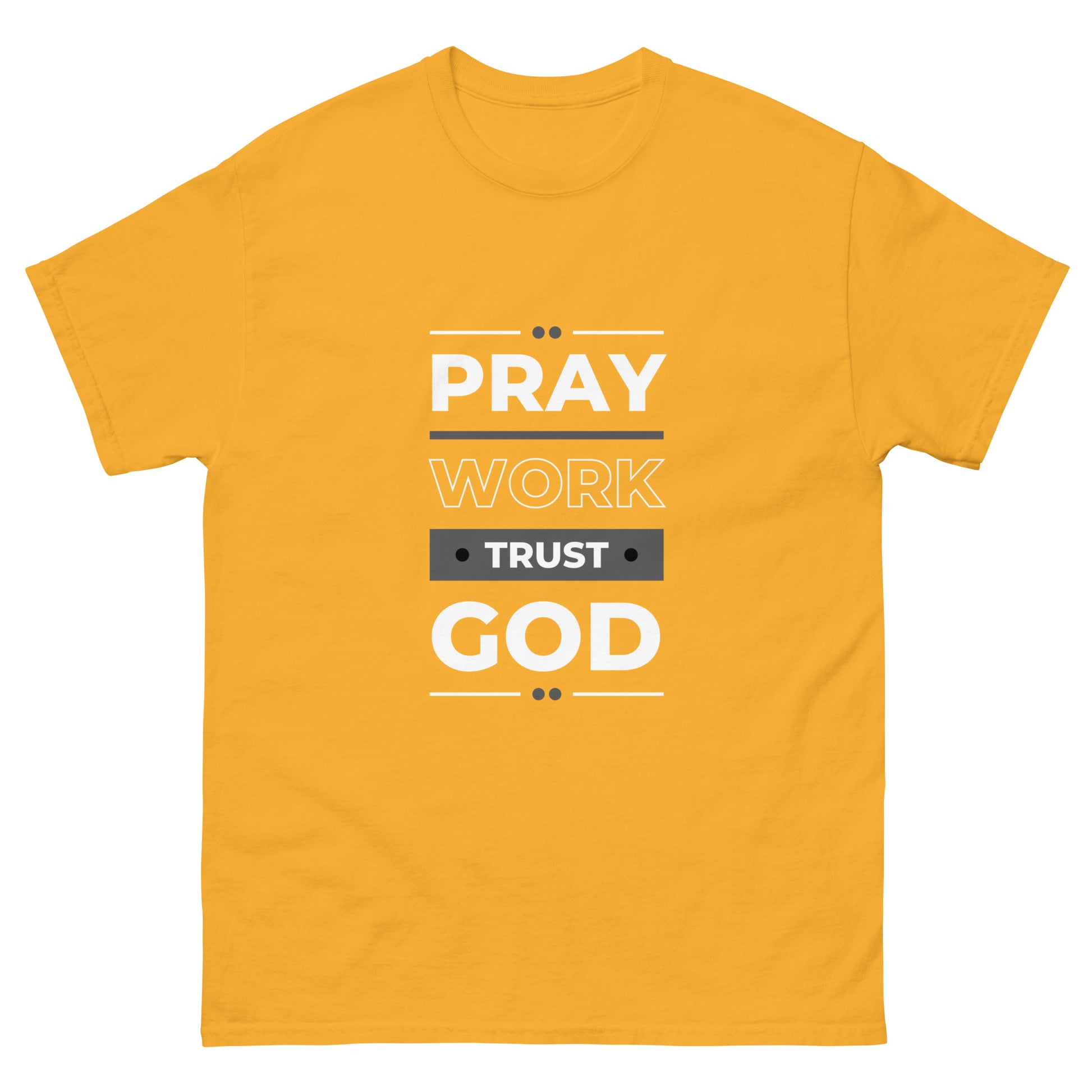 Pray Work Trust God Motivational T-Shirt