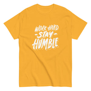 Work Hard Stay Humble Unisex Classic tee