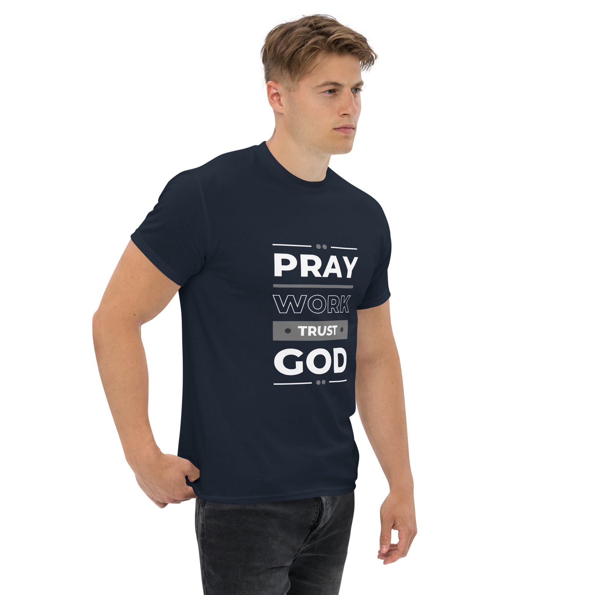 Pray Work Trust God Motivational T-Shirt