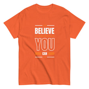 Believe You Can Motivational Unisex T-Shirt- Positive Affirmation Tee