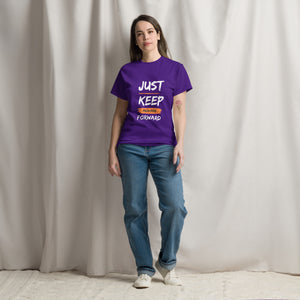 Just Keep Moving Forward Unisex Tee