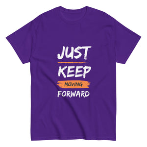 Just Keep Moving Forward Unisex Tee