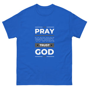 Pray Work Trust God Motivational T-Shirt
