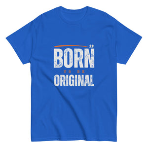 Born to be Original T-Shirt - Inspirational Graphic Tee