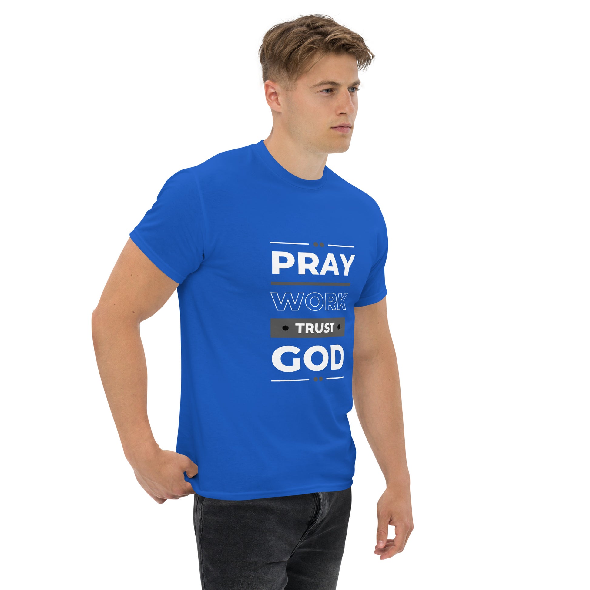 Pray Work Trust God Motivational T-Shirt