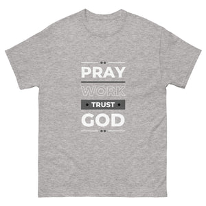 Pray Work Trust God Motivational T-Shirt