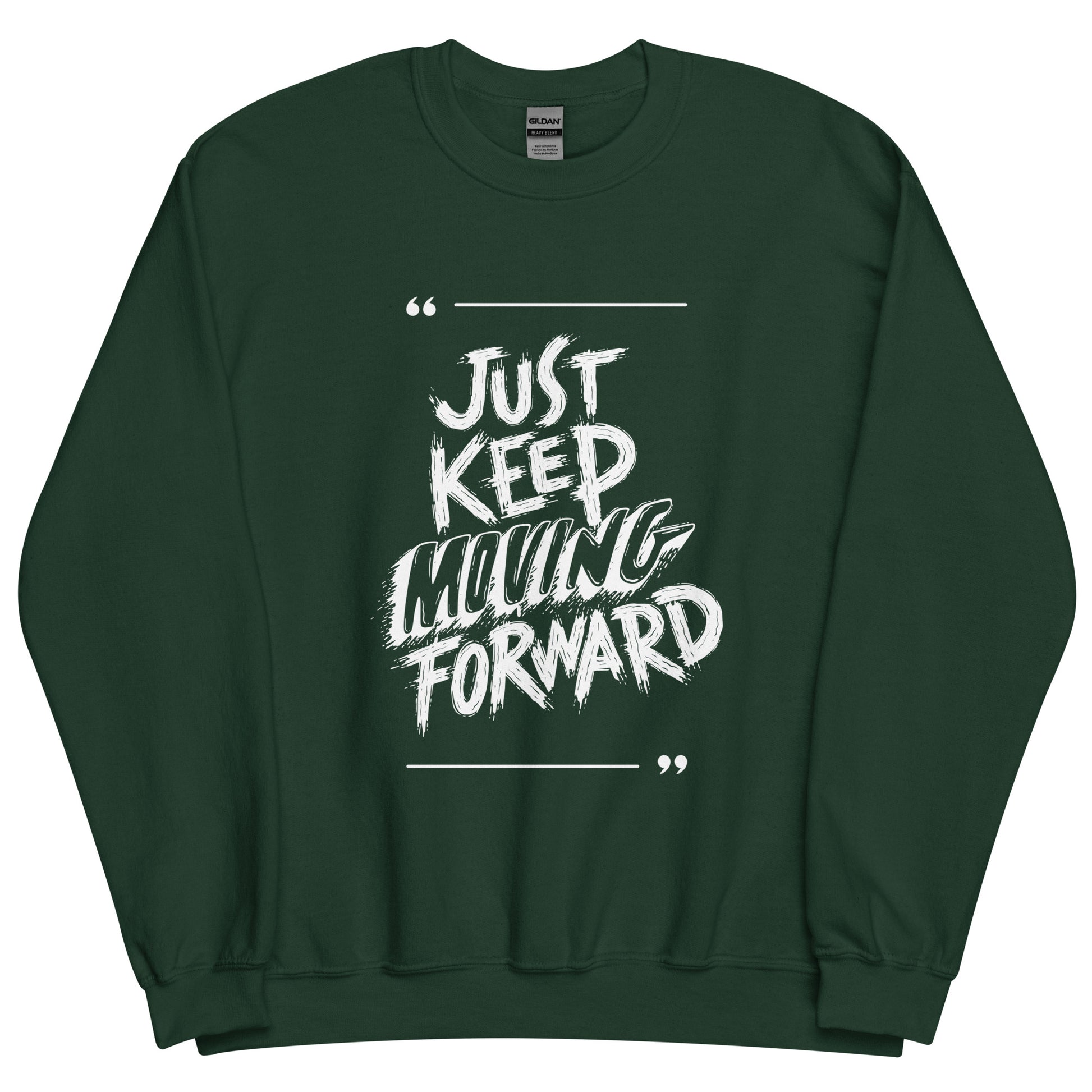 Just Keep Moving Forward Sweatshirt