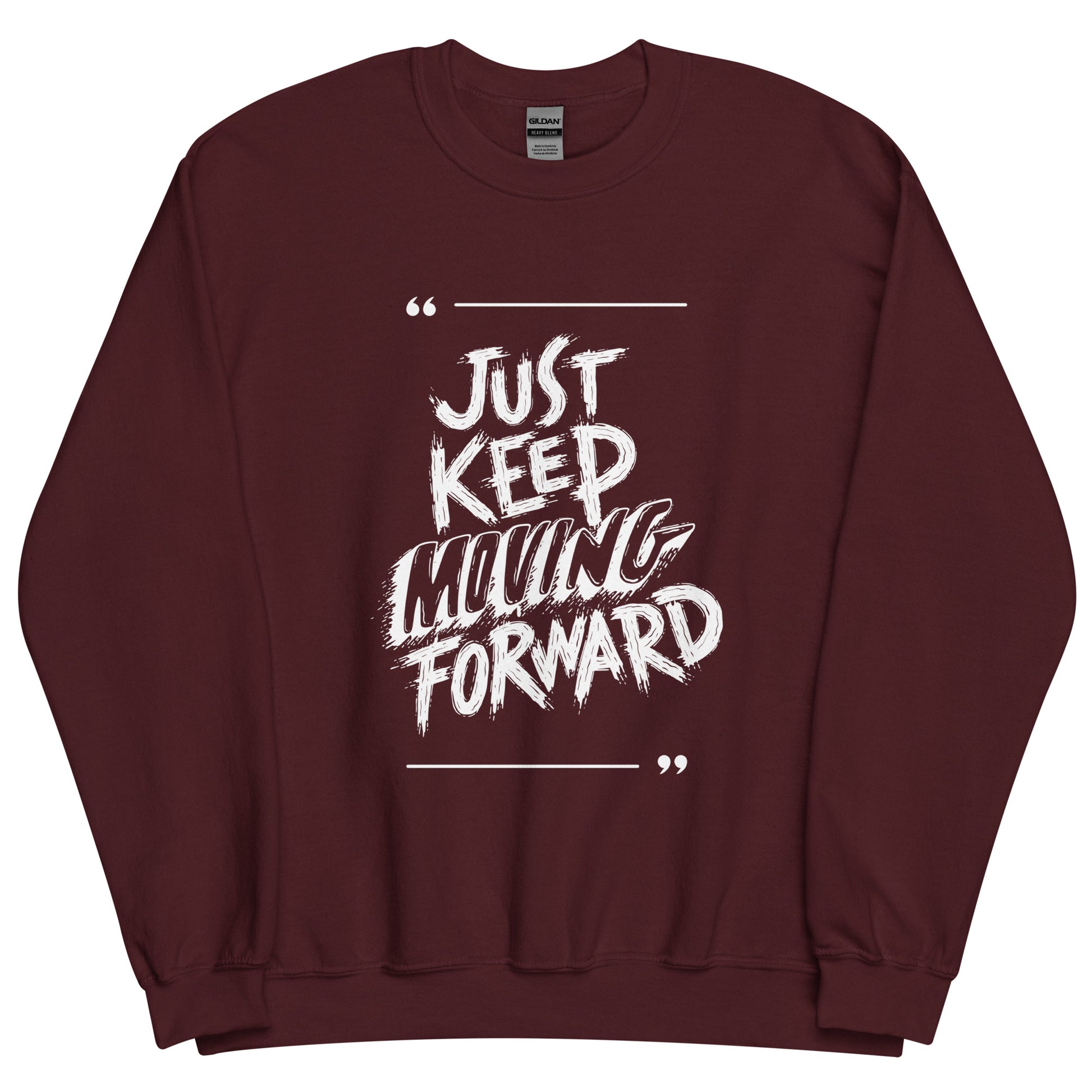 Just Keep Moving Forward Sweatshirt