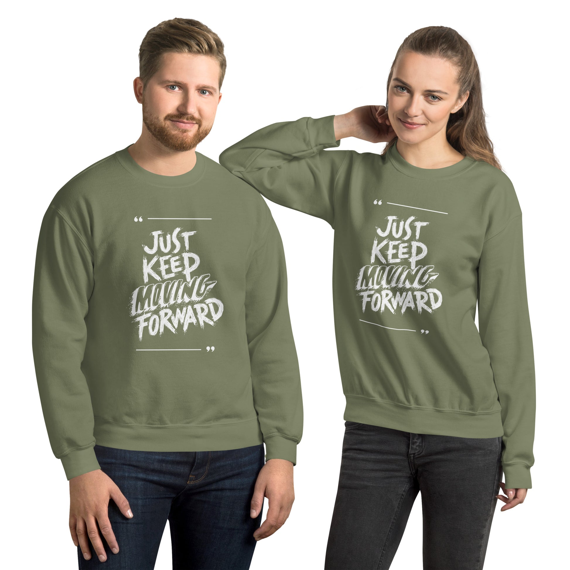 Just Keep Moving Forward Sweatshirt