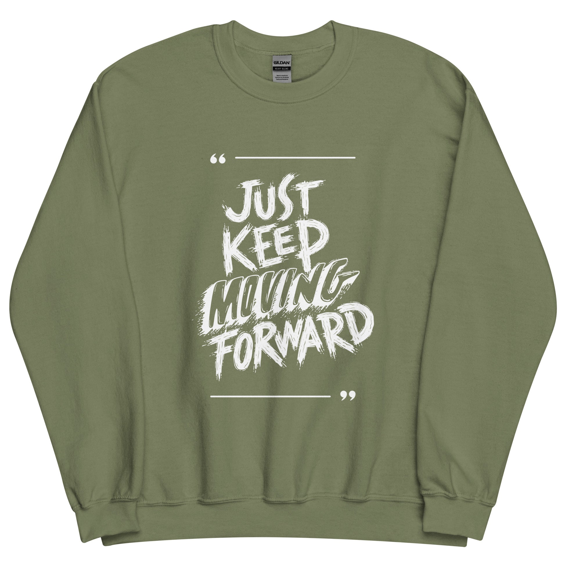 Just Keep Moving Forward Sweatshirt