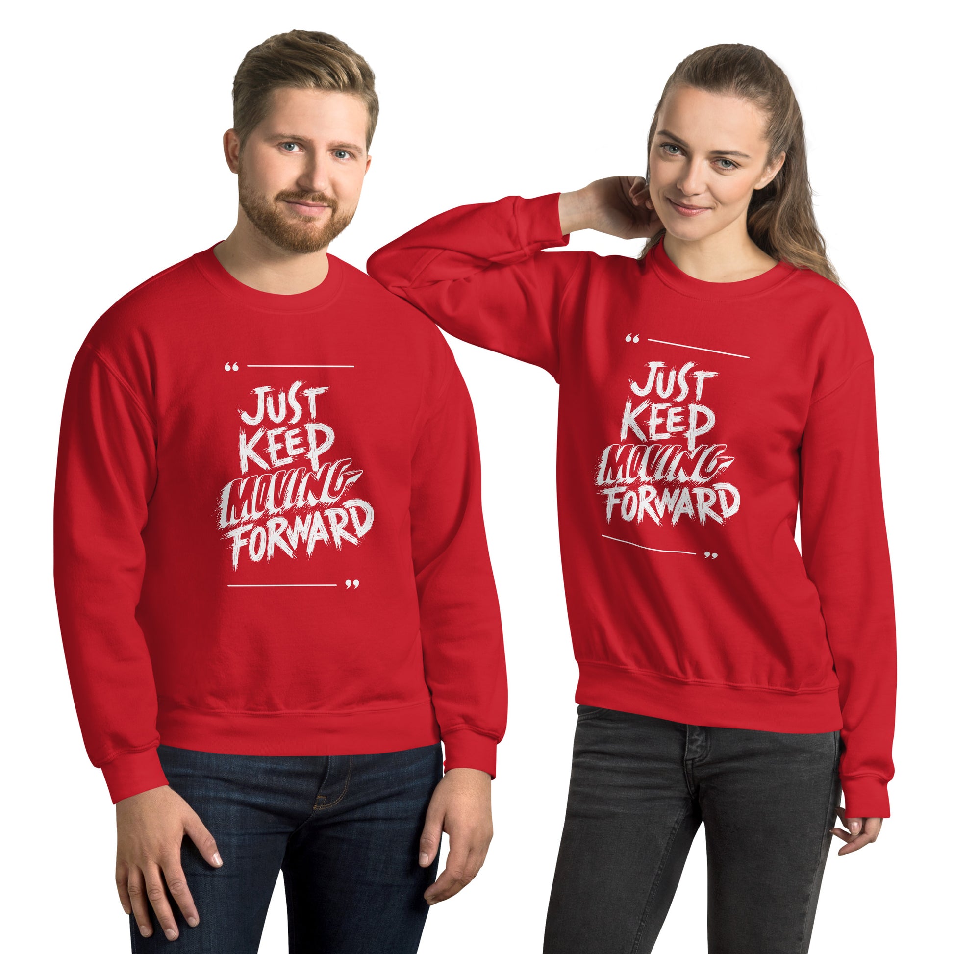 Just Keep Moving Forward Sweatshirt
