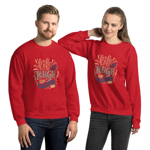 Life Is Tough Sweatshirt