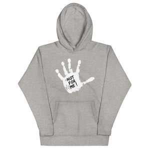 Not for Me Unisex Hoodie