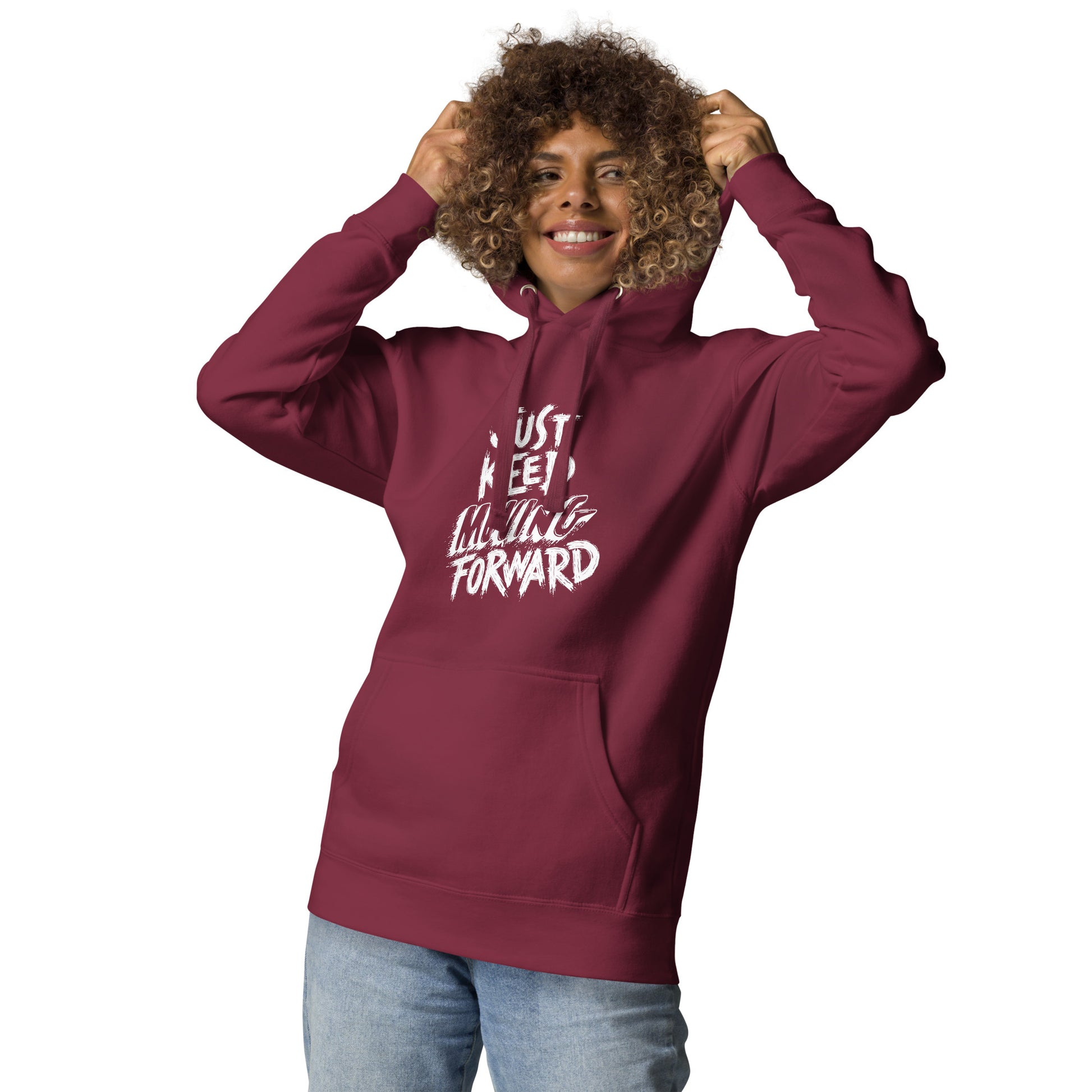 Just Keep Moving Forward Unisex Hoodie