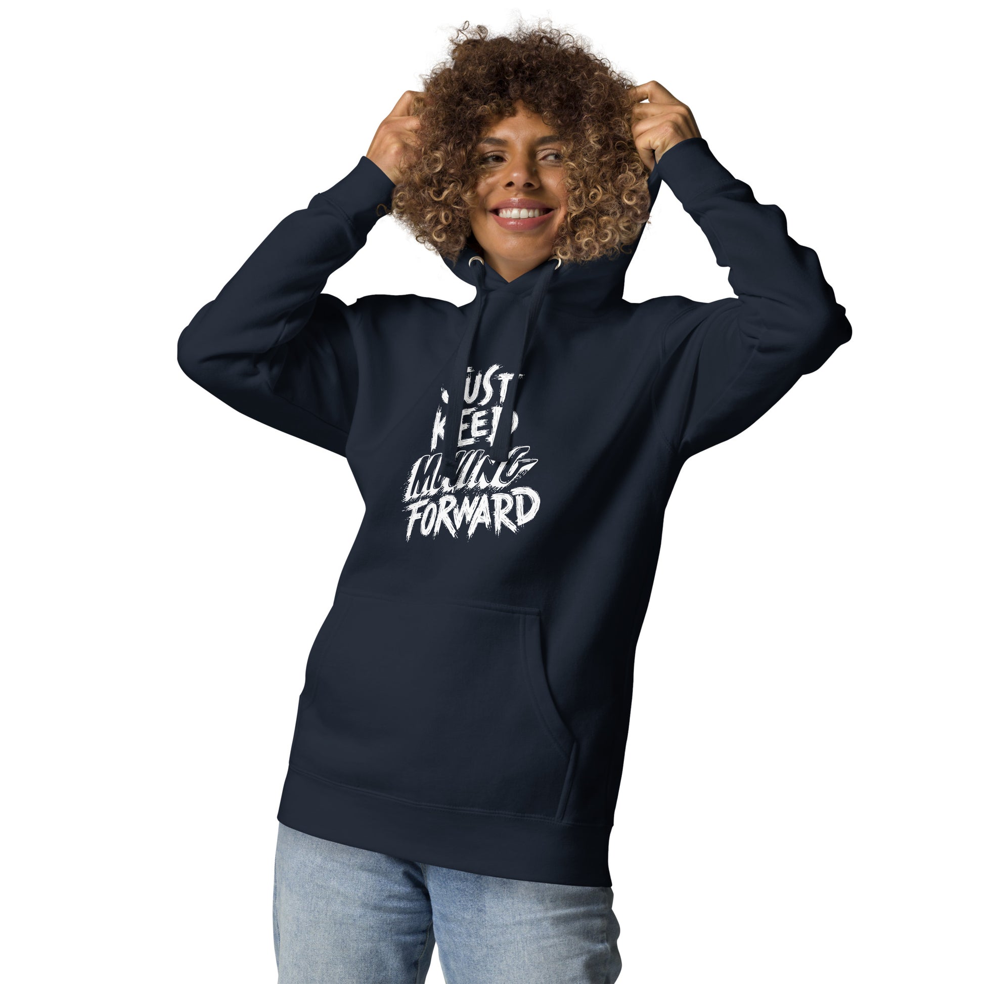 Just Keep Moving Forward Unisex Hoodie