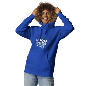 Good Vibes Only Hoodie- A Cozy Reminder to Protect Your Peace
